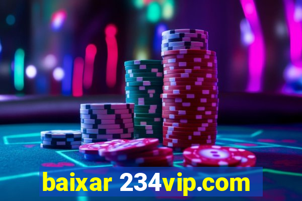 baixar 234vip.com